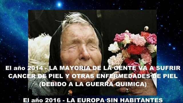 PROFECIAS de 2014 hasta el año 5079 - BABA VANGA PREDICCIONES