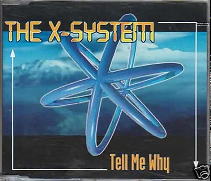 The X-System - Tell Me Why (Radio mix)