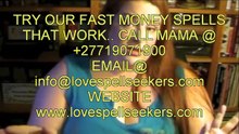 100% Guaranteed Fast Money and Weath Spells +27719071900 in keny, Uk, Usa,Canada,Uea Pt1