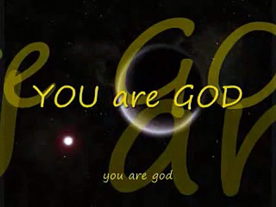 You are GOD