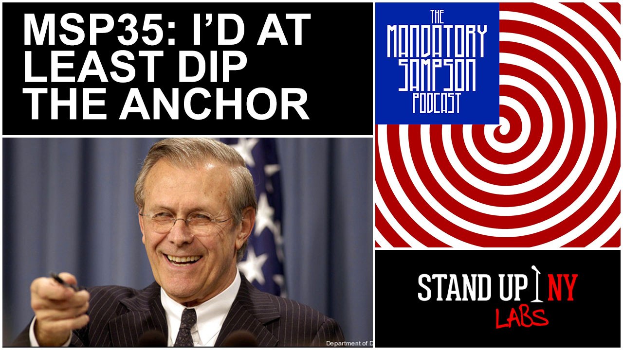 MSP35: I’d At Least Dip The Anchor