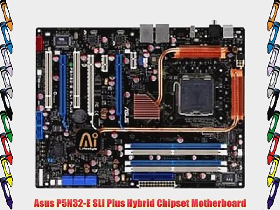 Asus P5N32-E SLI Plus Hybrid Chipset Motherboard