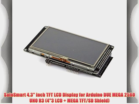 SainSmart 4.3 inch TFT LCD Display for Arduino DUE MEGA 2560 UNO R3 (43 LCD MEGA TFT/SD Shield)