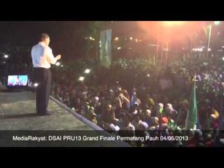 MediaRakyat: DSAI PRU13 Grand Finale Permatang Pauh 04/05/2