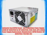 Authentic Real HIPRO Brand - not a substitute Power Supply- 300W HP-D3057F3H For HP-D3057F3R