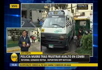 Ate: Delincuente mató a policía que intentó frustrar asalto en una combi [Video]