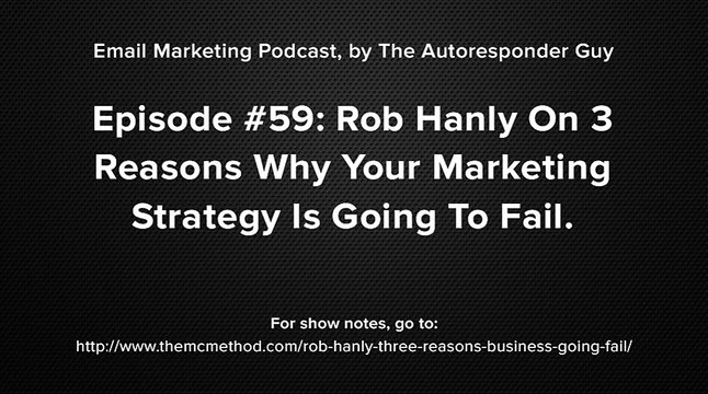 Rob Hanly Interview On 3 Reasons Why Your Marketing Strategy Sucks