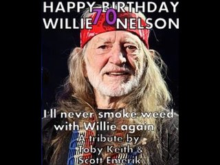 Ill never smoke weed with Willie again  Toby Keith  Scott Emerik