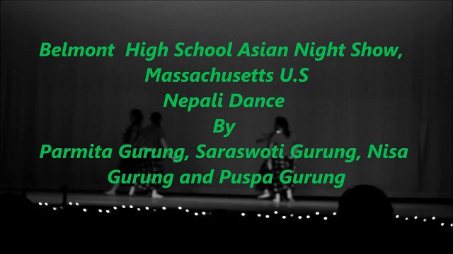 Belmont High School Asian Night Show, Nepali Dance by Parmita,Nisa,Saraswoti and Puspa Gurung