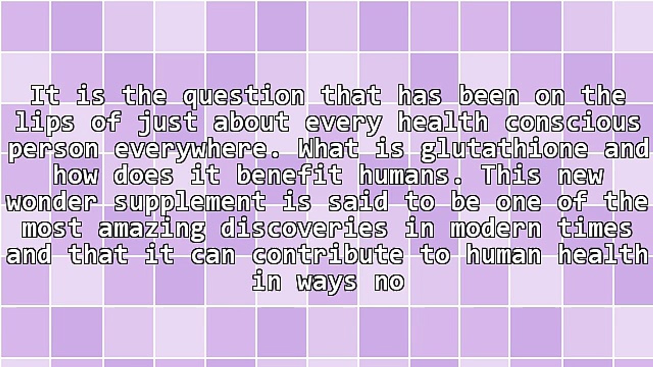 Why It Is Difficult To Answer To The Enquiry What Is Glutathione