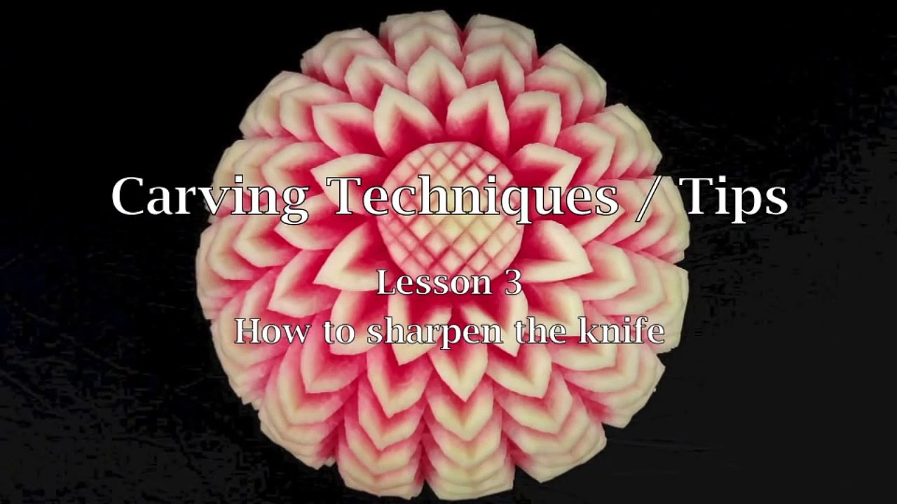 How To Sharpen The Knife - Tips Lesson 3 By Mutita Thai Art Of Fruit And Vegetable Carving Tutorial