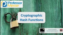 Cryptographic Hash Functions - CompTIA Security  SY0-401: 6.2