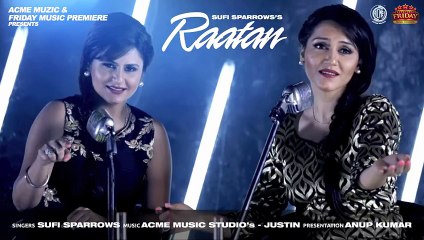 Raatan Full Song - Sufi Sparrows - New Sufi Song 2015