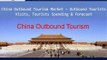 China Outbound Tourism Market - Outbound Tourists Visits, Tourists Spending & Forecast