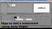 How to add a watermark in Sony Vegas - 10 Second Tutorials