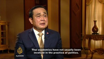 Talk to Al Jazeera - Prayuth Chan-ocha: 'No one else could do the job'