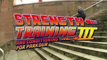 Strength Training And Conditioning For Parkour 3