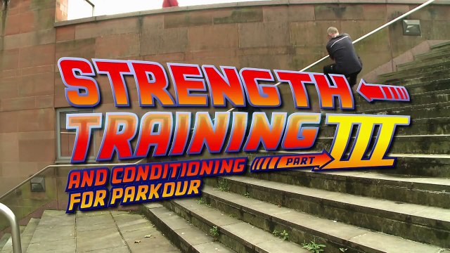 Strength Training And Conditioning For Parkour 3