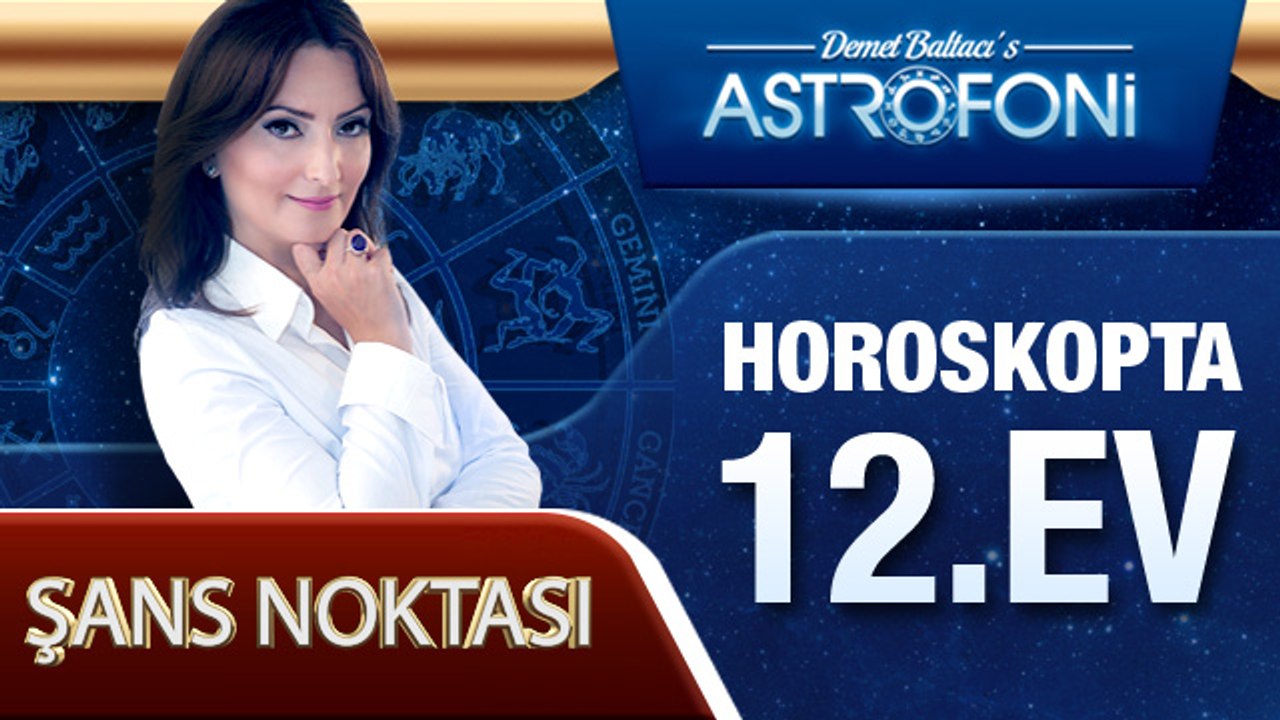 Şans Noktası 12. Ev