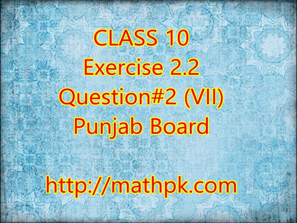2.2-2(VII) (P. Board-Class 10th)