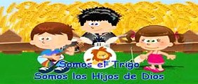 SOMOS EL TRIGO- MUSICA CRISTIANA PARA NIÑOS