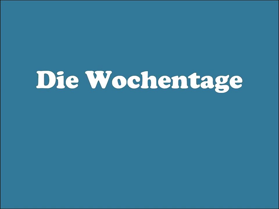 Die Wochentage ....Lied 2
