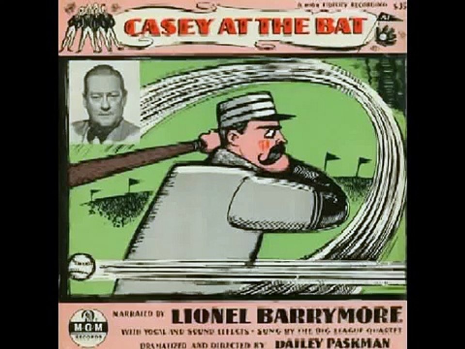 Casey at the Bat Narrated by Lionel Barrymore