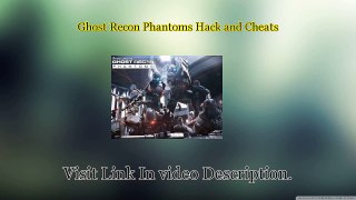 Ghost Recon Phantoms Hacks Working Updated