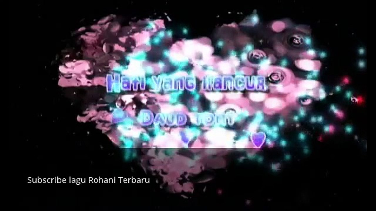 LAGU ROHANI KRISTEN TERBARU - Hati Yang Hancur Daud Tony + Lyrics LAGU ROHANI KRISTEN TERBARU 2014