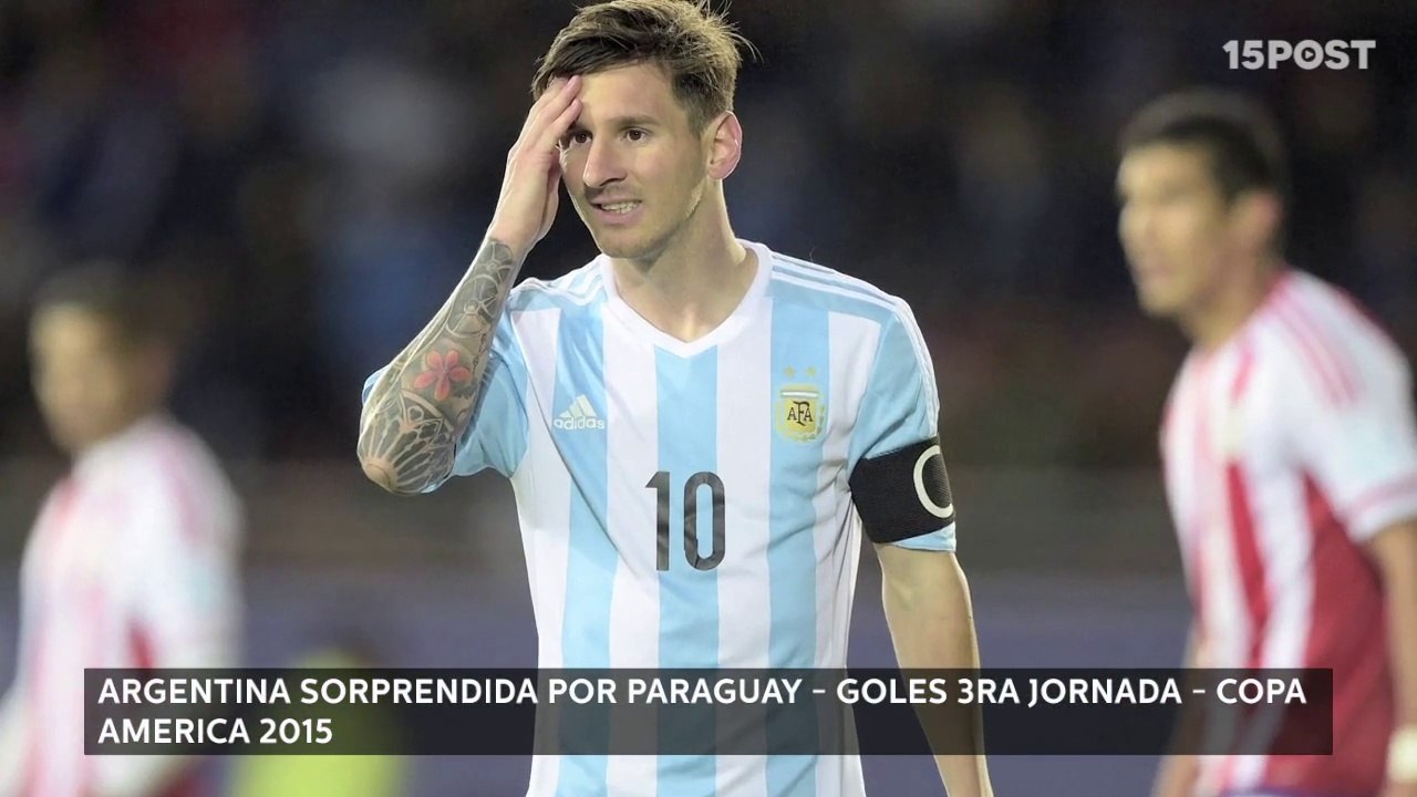 Argentina Sorprendida Por Paraguay - Goles 3ra Jornada - Copa America 2015