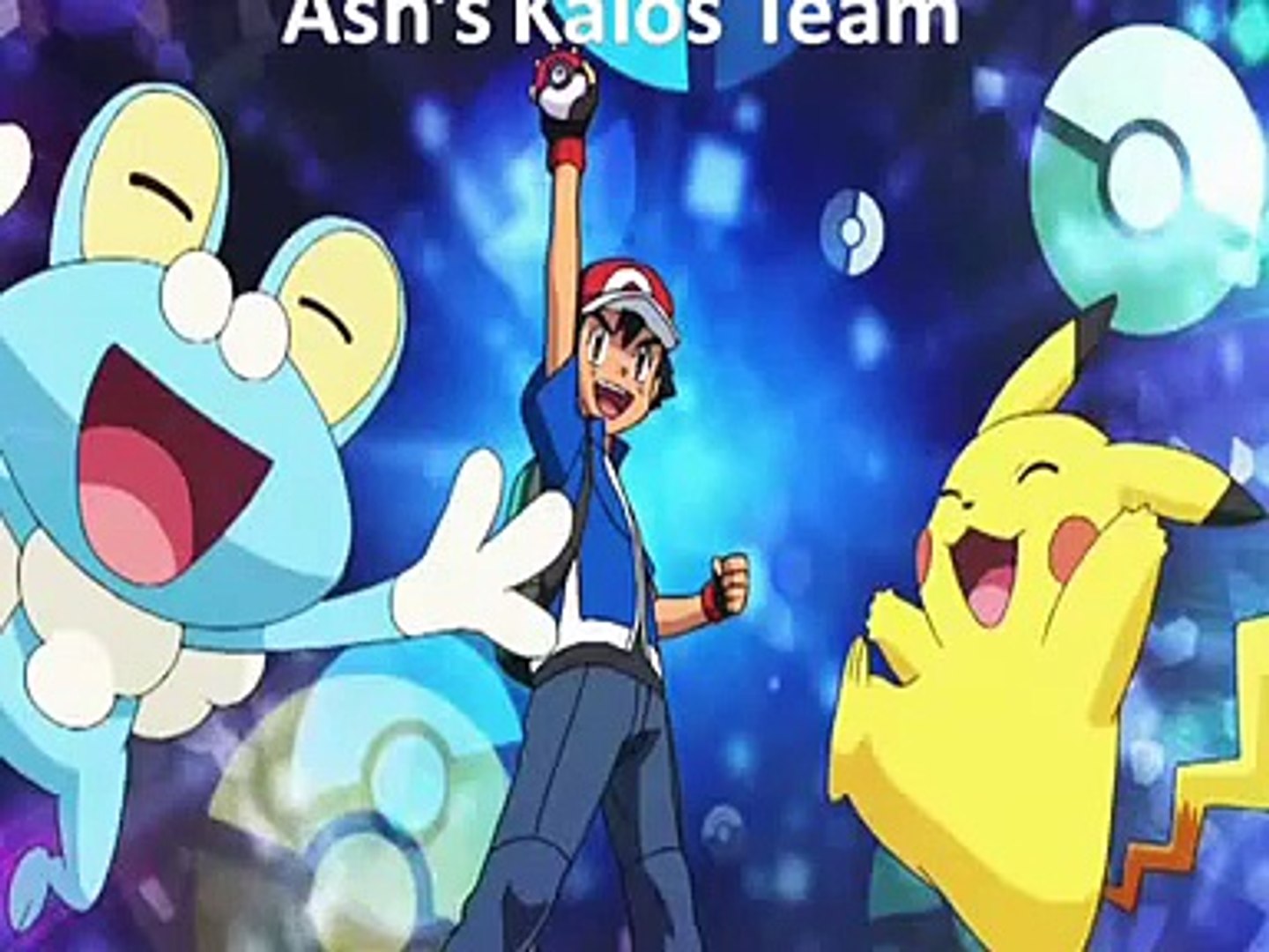 Ash'S Kalos Team (Updated) With Mega Evolution!! - Video Dailymotion