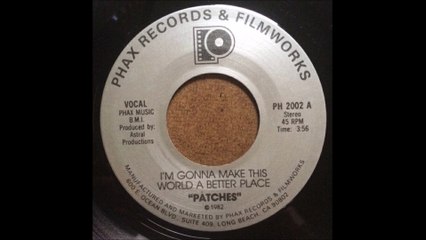 Patches - I'm Gonna Make This World A Better Place (1982)