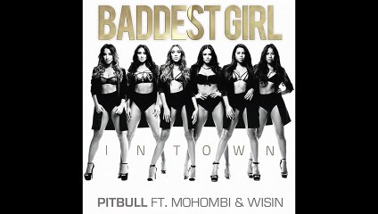 Baddest Girl In Town ft. Mohombi & Wisin (Audio)