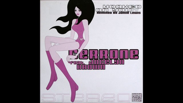 Cerrone Feat Jocelyn Brown - Hooked On You