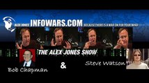 Bob Chapman & Steve Watson on The Alex Jones Show:HR 2 & 3-6/7