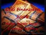 2008 - Crisi Finanziaria ! ... 2009...2010...2011..2012..