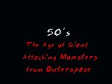 50s The Age of Giant Attacking Monsters from Outerspace