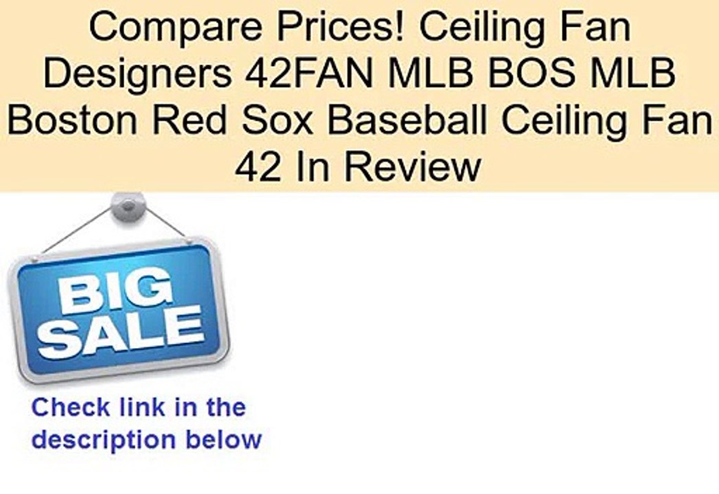 Ceiling Fan Designers 42FAN MLB BOS MLB Boston Red Sox Baseball Ceiling Fan 42 In Review