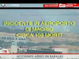TRAGEDIA: AEREO SPANAIR MD82 IN AEROPORTO DI MADRID 153 MORTI (immagini in diretta) 8 august 2008