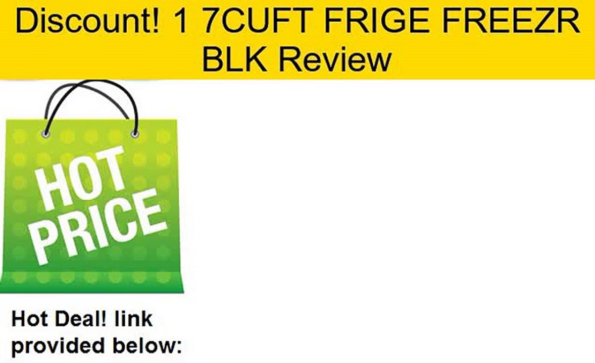 1 7CUFT FRIGE FREEZR BLK Review