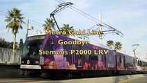 Metro Gold Line - Goodbye Siemens P2000 LRV