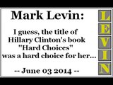 Mark Levin: I guess, the title of Hillary Clinton's book 