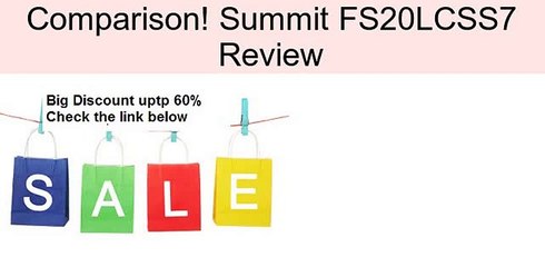 Summit FS20LCSS7 Review