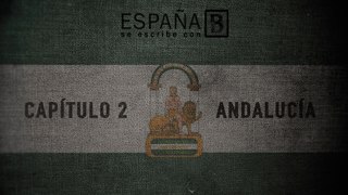 España se escribe con B - Capítulo 2 Andalucía (Webserie)