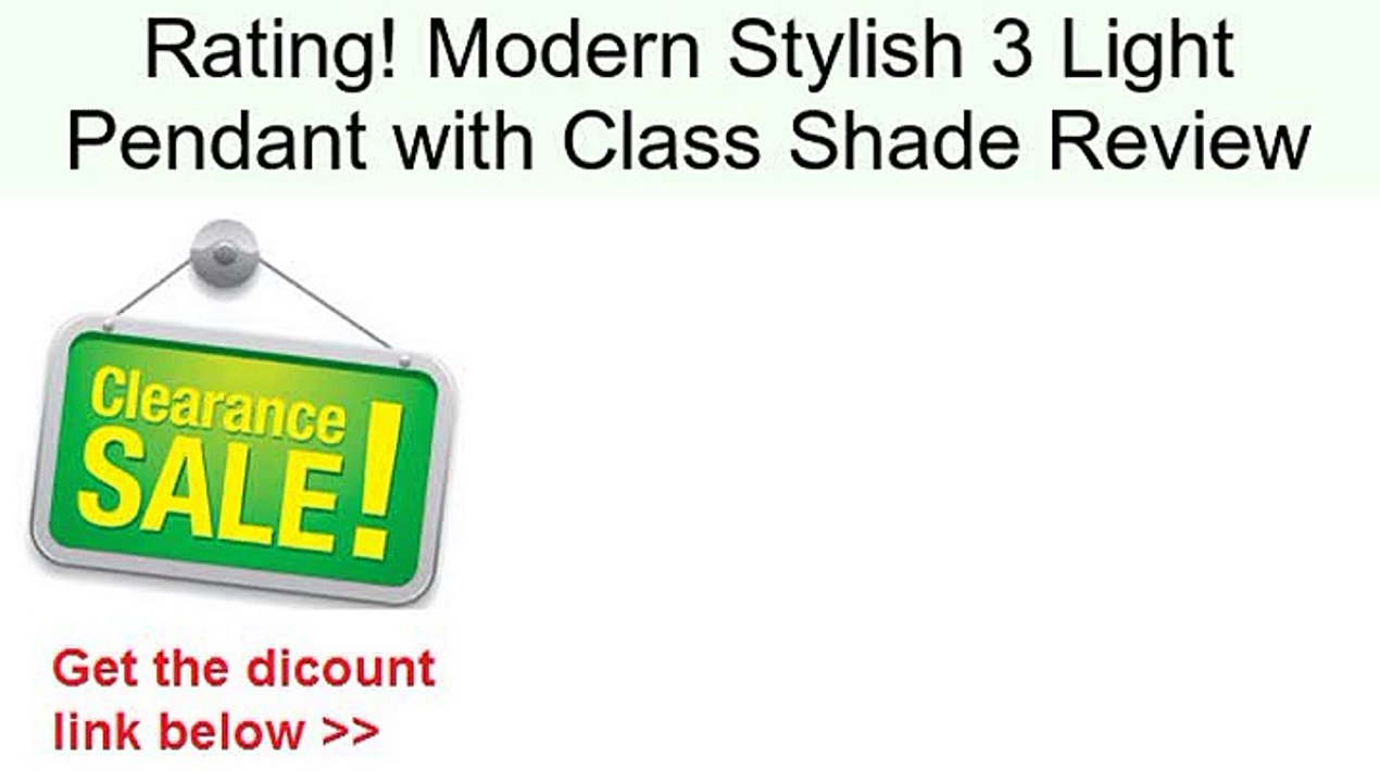 Modern Stylish 3 Light Pendant with Class Shade Review