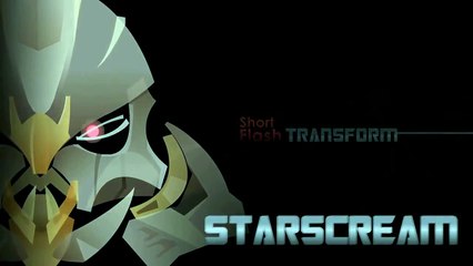 STARSCREAM Transform - Short Flash Transformers Series