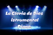 La Gloria de Dios instrumental Piano