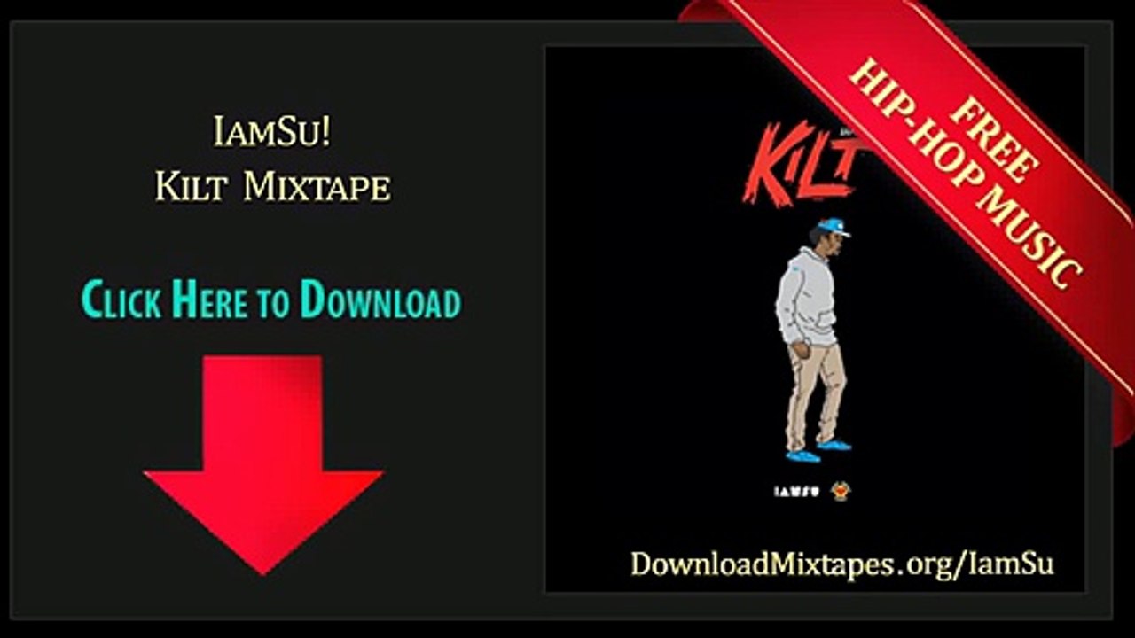 IamSu! - Get It In - (Kilt Mixtape)