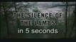 (GuyWithGlasses) Silence of the Lambs in 5 Seconds