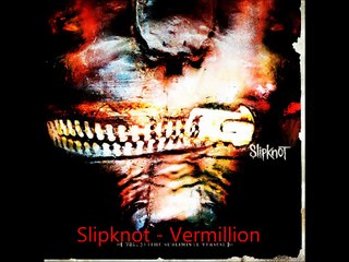 Slipknot - Vermillion lyrics